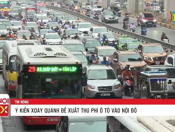 Ý kiến xoay quanh đề xuất thu phí ô tô vào nội đô