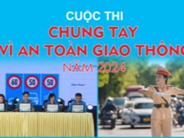 Phát động Cuộc thi “Chung tay vì an toàn giao thông” năm 2024