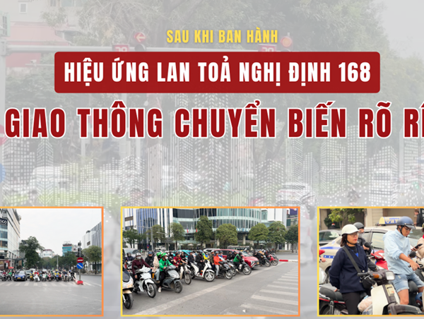 Hiệu ứng lan toả của Nghị định 168 giao thông chuyển biến rõ rệt