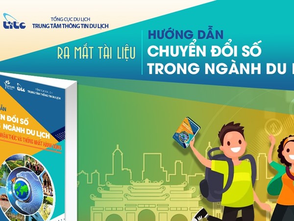 Ra mắt phiên bản mới tài liệu hướng dẫn chuyển đổi số trong ngành Du lịch