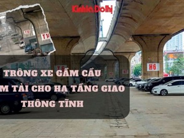 Trông xe gầm cầu: Giảm tải cho hạ tầng giao thông tĩnh
