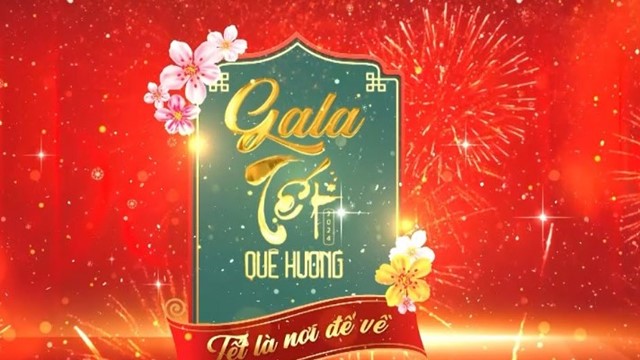 Gala Tết quê hương 2024: Tết là nơi để về