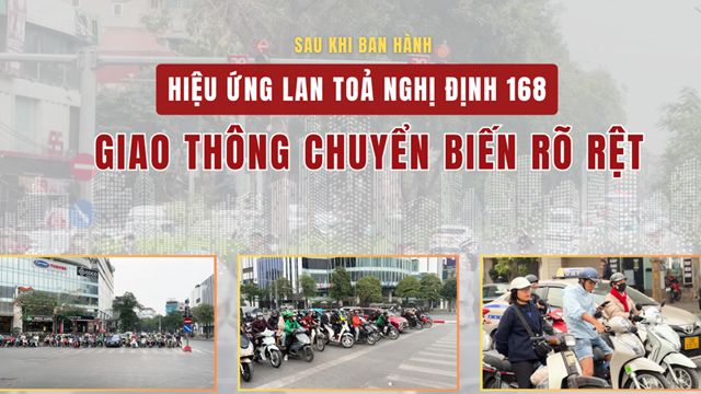 Hiệu ứng lan toả của Nghị định 168 giao thông chuyển biến rõ rệt